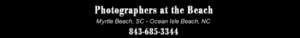 North Myrtle Beach "Photographers at the Beach" by MyrtleBeach911.com text to 843-685-3344 to book!
